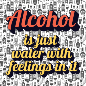 Alcohol is Just Water Tee