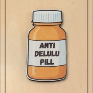 Anti-Delulu Pill art magnet by YldKat Studios