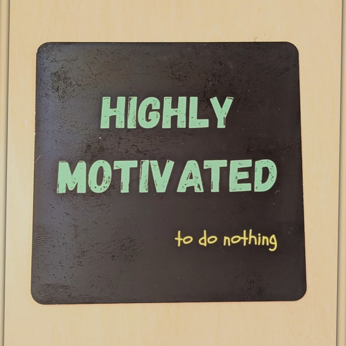 Highly Motivated (To Do Nothing) art magnet by YldKat Studios
