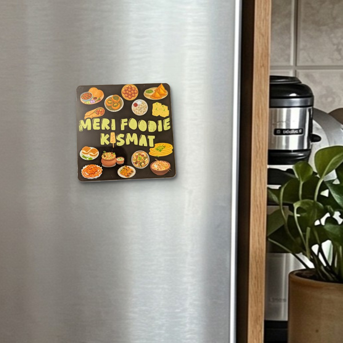 Meri Foodie Kismat fridge magnet on a stainless steel fridge door