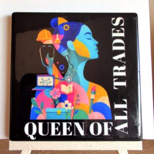 Queen of All Trades ceramic coaster by Ayantika Sen, YldKat Studios